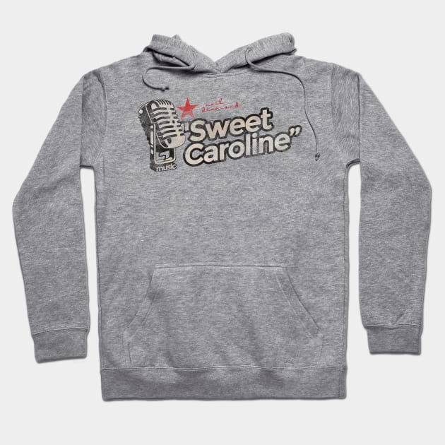 Sweet Caroline - Greatest Karaoke Songs Hoodie by G-THE BOX